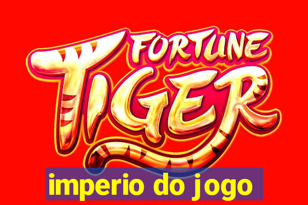 imperio do jogo